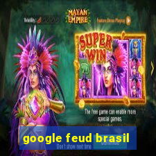 google feud brasil